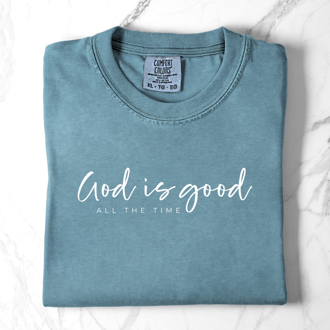 God Is Good – All the Time