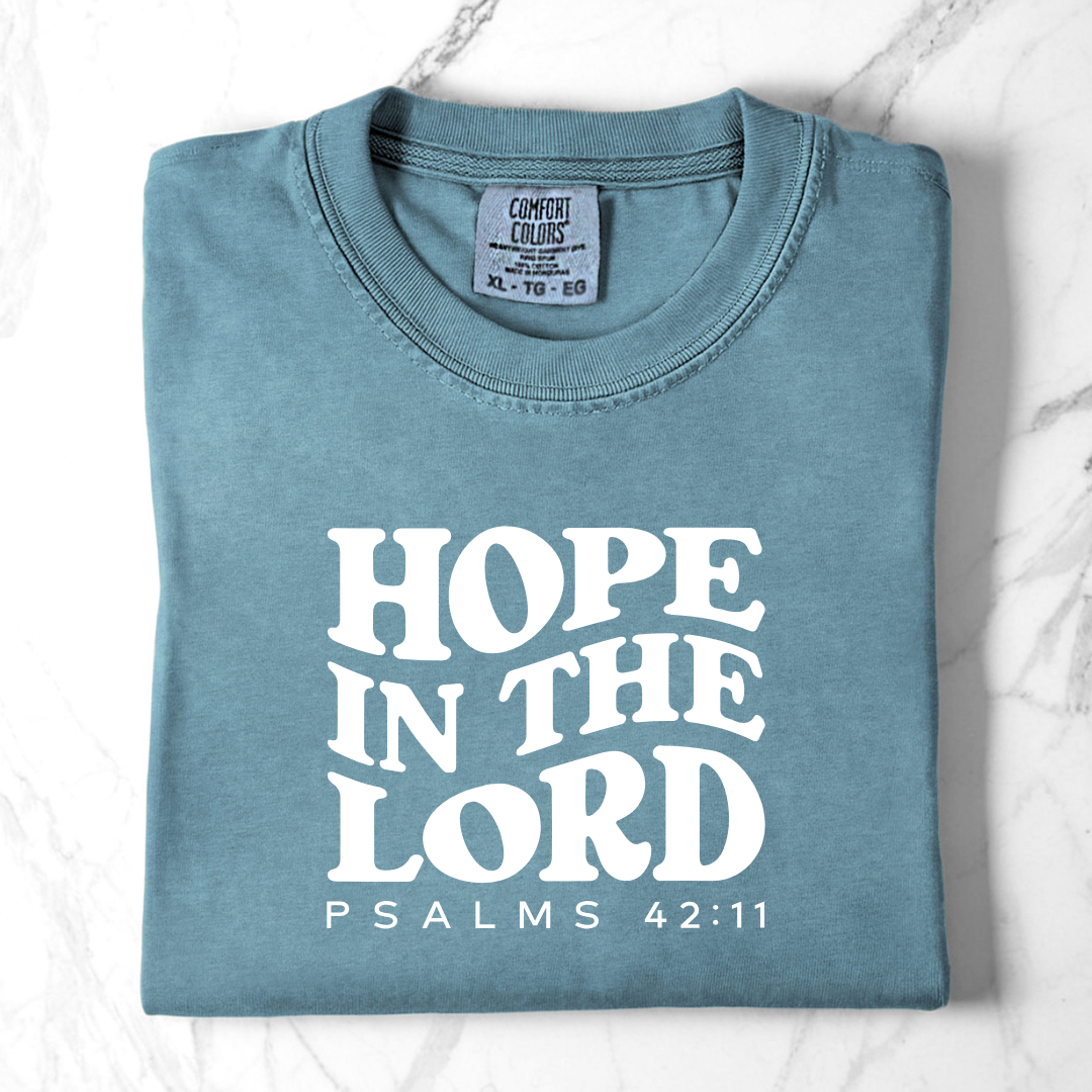Hope in the Lord- Psalms 42:11 Comfort Colors Tee