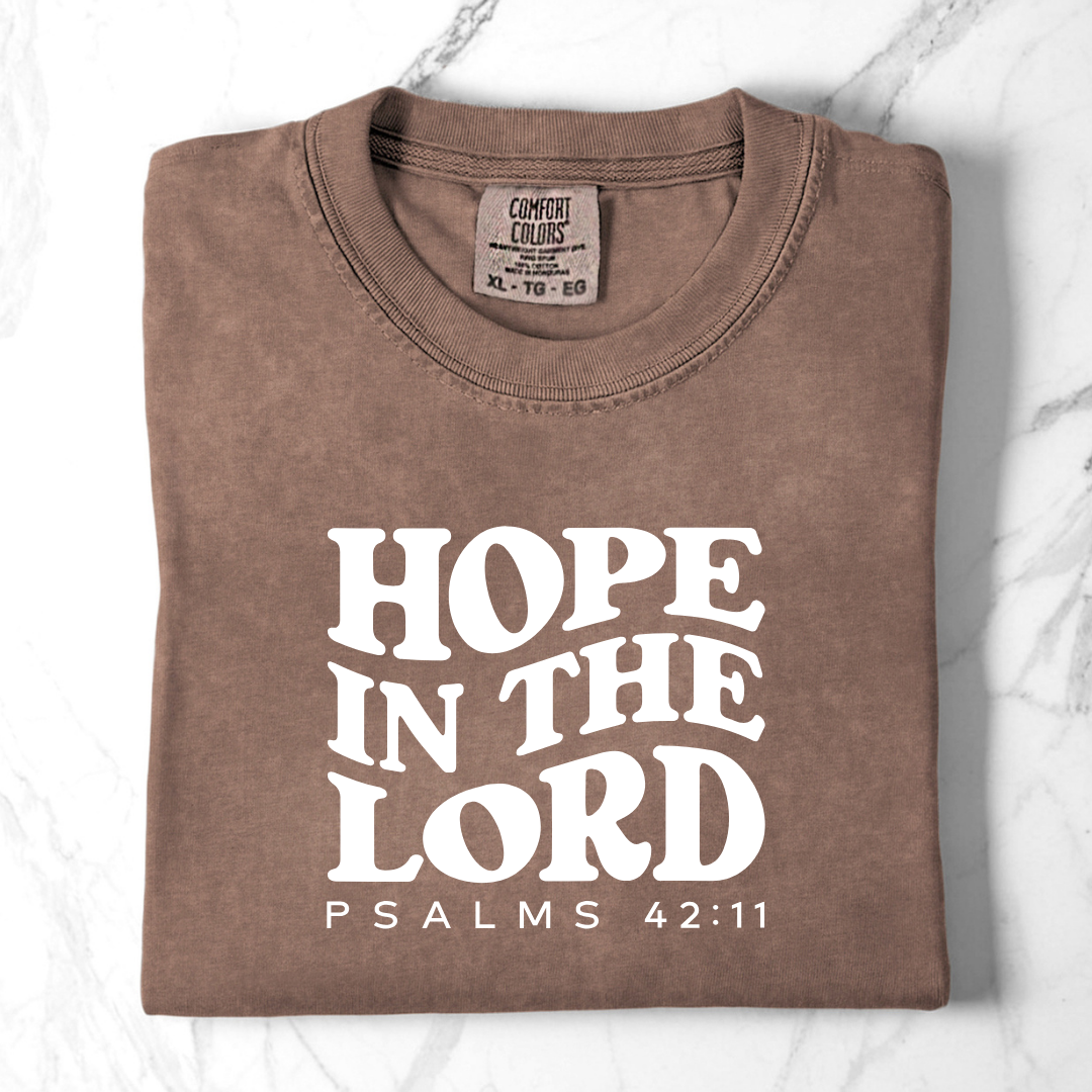 Hope in the Lord- Psalms 42:11 Comfort Colors Tee