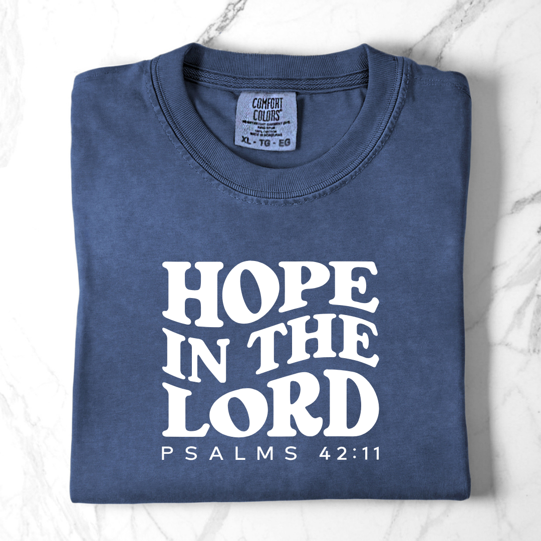 Hope in the Lord- Psalms 42:11 Comfort Colors Tee