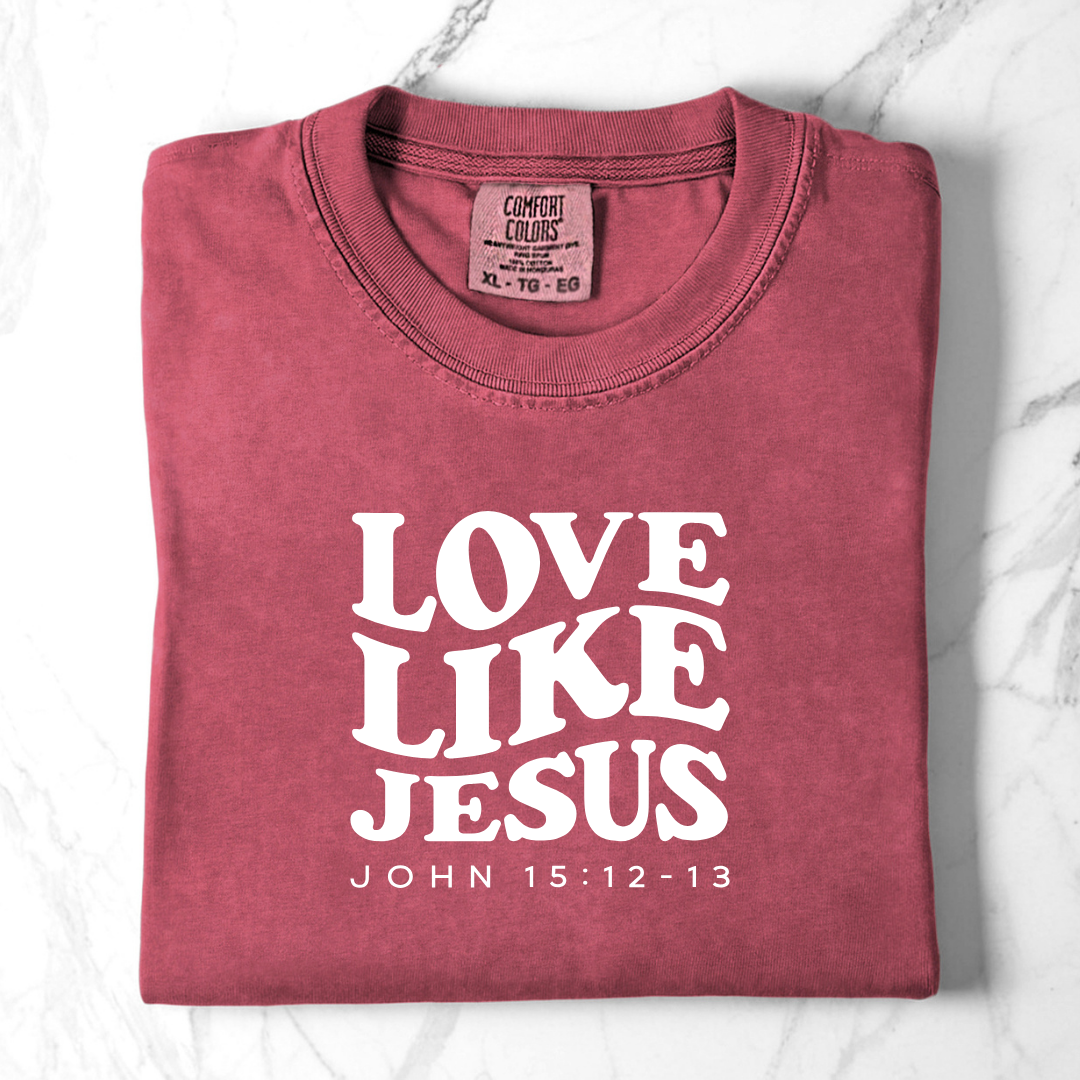 Love Like Jesus – John 15:12-13 Comfort Colors Tee