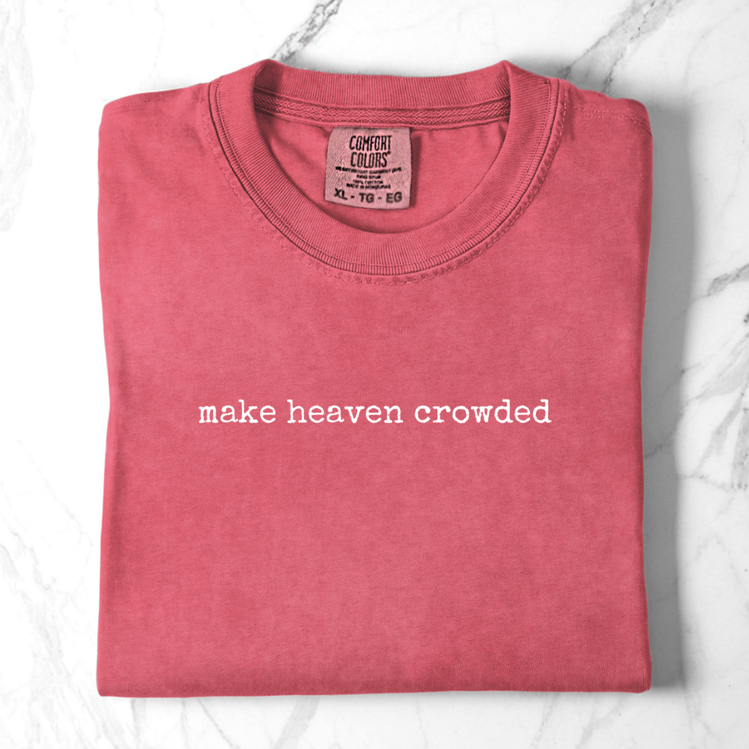 Make Heaven Crowded