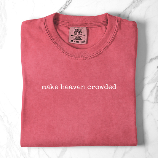 Make Heaven Crowded