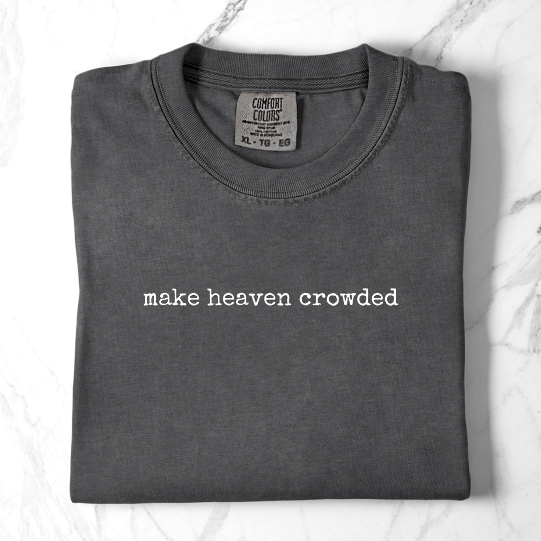 Make Heaven Crowded