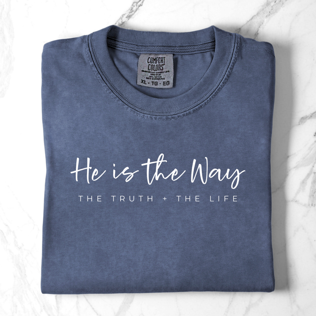 He Is the Way – The Truth + The Life