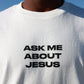 Ask Me About Jesus Heavyweight Tee
